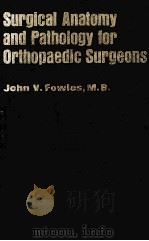 SURGICAL ANATOMY AND PATHOLOGY FOR ORTHOPAEDIC SURGEONS（1983 PDF版）