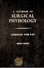 A textbook of surgical physiology 1965 PDF电子版封面