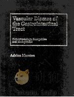 Vascular Disease of the Gastrointestinal Tract   1986  PDF电子版封面  9780683055986;0683055984   