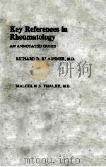 KEY REFERENCES IN RHEUMATOLOGY  AN ANNOTATED GUIDE（1982 PDF版）