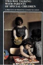 TWO-WAY TALKING WITH PARENTS OF SPECIAL CHILDREN  A PROCESS OF POSITIVE COMMUNICATION（1978 PDF版）