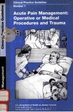 ACUTE PAIN MANAGEMENT OPERATIVE OR MEDICAL PROCEDURES AND TRAUMA CLINICAL PRACTICE GUIDELINE NUMBER 1992 PDF电子版封面