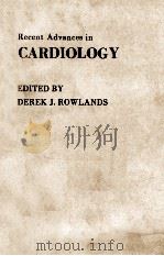 RECENT ADVANCES IN CARDIOLOGY 1984 PDF电子版封面 0443027382