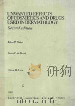 UNWANTED FEEFCTS OF COSMETICS AND DRUGS USED IN DERMATOLOGY SECOND EDITION 1985 PDF电子版封面 0444903585 JOHAN P.NATER ANTON C.DE GROO