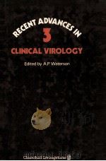Recent Advances in Clinical Virology.   1983  PDF电子版封面  0443026467   