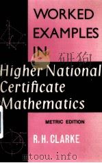 WORKED EXAMPLES IN HIGHER NATIONAL CERTIFICATE MATHEMATICS METRIC EDITION（1970 PDF版）