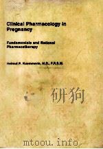 CLINICAL PHARMACOLOGY IN PREGNANCY 1984 PDF电子版封面 0865770743