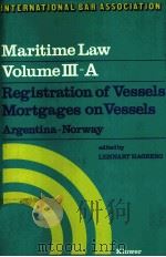 MARITIME LAW VOLUME III-A REGISTRION OF VESSELS MORTGAGES ON VESSELS（1983 PDF版）