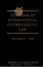 YEARBOOK OF INTERNATIONAL ENVIRONMENTAL LAW VOLUME 9 1998（1999 PDF版）