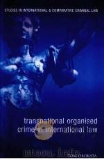 Transnational Organised Crime in International Law PDF电子版封面 1841136905 Tom Obokata