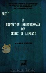 LA PROTECTION INTERNATIONALE DES DROITS DE L'ENFANT（1979 PDF版）