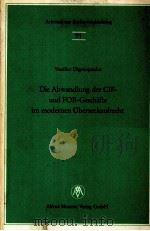 DIE ABWANDLUNG DER CIF UND FOB GESCHAFTE IM MODERNEN UBERSEEKAUFRENT（1943 PDF版）