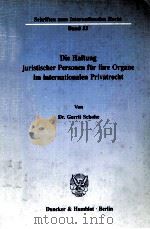 DIE HAFTUNG JURISTISCHR PERSONEN FUR IHRE ORGANE IM INTERNATIONALEN PRIVATRECHT（1991 PDF版）