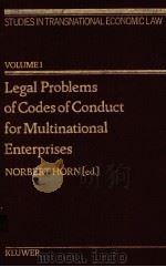 LEGAL PROBLEMS OF CODES OF CONDUCT FOB MULINATIONAL ENTERPRISES 1980 PDF电子版封面 9026811276 NORBERT HORN