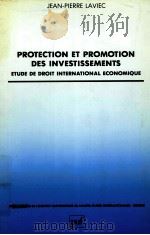 PROTECTION RT PROMOTION DES INVESTISSEMENTS 1985 PDF电子版封面 2130391672 MICHEL VOIRALLY