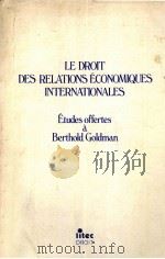 LE ROIT DES RELATIONS ECONOMIQUES INTERNATIONALES 1982 PDF电子版封面 2711104206