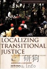 Localizing Transitional Justice PDF电子版封面 9780804761505;0804761507 Rosalind Shaw