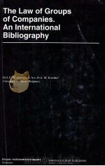 THE LAW OF GROUPS OF COMPANIES AN INTERNATIONAL BIBLIOGRAPHY（1991 PDF版）