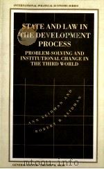 STATE AND LAW IN THE DEVELOPMENT PROCESS  PROBLEM-SOLVING AND INSTITUTIONAL CHANGE IN THE THIRD WORL（1994 PDF版）