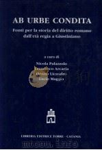 AB URBE CONDITA FONTI PER LA STORIA DEL DIRITTO ROMANO DALL'ETA REGIA A GIUSTINIANO（1999 PDF版）