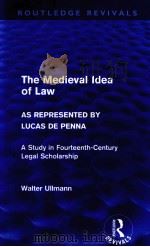 THE MEDIEVAL IDEA OF LAW AS REPRESENTED BY LUCAS DE PENNA 1946 PDF电子版封面 HAROLD DEXTER HAZELTINE