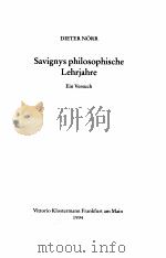 SAVIGNYS PHILOSOPHISCHE LEHRJAHRE 1994 PDF电子版封面 3465026373 EIN VERSUCH