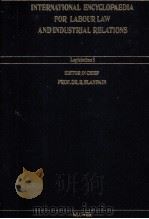 INTERNATIONAL ENCYCLOPAEDIA FOR LABOURLAW AND INDUSTRIAL RELATIONS LEGISLATION 3 1989 PDF电子版封面 EDITOR IN CHIEF PROF.DR.R.BLAN