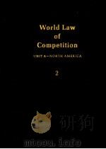 WORLD LAW OF COMPETITION  UNIT A NORTH AMERICA VOLUME A2  UNITED STATES  II（1982 PDF版）