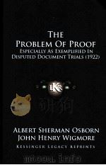 THE PROBLEM OF PROOF ESPECIALLY AS EXEMPLIFIED IN DISPUTED DOCUMENT TRIALS（1922 PDF版）
