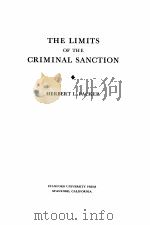 The Limits of the Criminal Sanction 1968 PDF电子版封面 9780804708999;0804708991 Herbert Packer