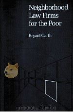 NEIGHBORHOOD LAW FIRMS FOR THE POOR:A COMPARATIVE STUDY OF RECENT DEVELOPMENTS IN LEGAL AID AND IN T（1980 PDF版）
