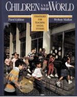 CHILDREN AND THEIR WORLD:STRATEGIES FOR TEACHING SOCIAL STUDIES  THIRD EDITION（1988 PDF版）