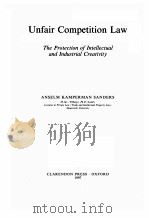 UNFAIR COMPETITION LAW THE PROTECTION OF INTECTUAL AND INDUSRIAL CREATIVITY（1997 PDF版）