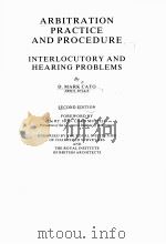 ARBITRATION PRACTICE AND PROCEDURE INTERLOCUTORY AND HEARING PROBLEMS 1 SECOND EDITION 1997 PDF电子版封面 1859781500 D.MARK CATO