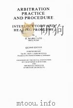 ARBITRATION PRACTICE AND PROCEDURE INTERLOCUTORY AND HEARING PROBLEMS 2 SECOND EDITION 1997 PDF电子版封面 1859781500 D.MARK CATO