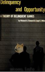 DELINQUENCY AND OPPORTUNITY  A THEORY OF DELINQUENT GANGS（1960 PDF版）