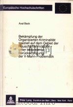 BEKAMPFUNG DER ORGANISIERTEN KRIMINALITAT SPEZIELL AUF DEM GEBIET DER RAUSCHGIFTKRIMINALITAT UNTER B（1990 PDF版）