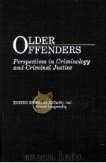 OLDER OFFENDERS  PERSPECTIVES IN CRIMINOLOGY AND CRIMINAL JUSTIVE（1988 PDF版）
