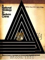 A NATIONAL STRATEGY TO REDUCE CRIME 1973 PDF电子版封面 LAW LIBRARY