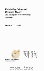 RETHINKING CRIME AND DEVIANCE THEORY  THE EMERGENCE OF A STRUCTURING TRADITION（1984 PDF版）