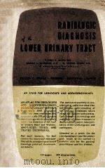 RADIOLOGIC DIAGNOSIS OF THE LOWER URINARY TRACT（1952 PDF版）