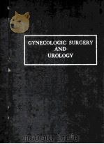 GYNECOLOGIC SURGERY AND UROLOGY  SECOND EDITION（1963 PDF版）