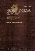 NEUROLOGICAL SURGERY:A COMPREHENSIVE REFERENCE GUIDE TO THE DIAGNOSIS AND MANAGEMENT OF NEUROSURGICA（1973 PDF版）
