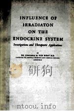 INFLUENCE OF IRRADIATION ON THE ENDOCRINE SYSTEM:INVESTIGATIONS AND THERAPEUTIC APPLICATIONS（ PDF版）