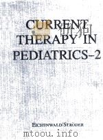 CURRENT THERAPY IN PEDIATRICS-2 1989 PDF电子版封面 1556641125