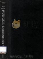 FUNGUS DISEASES AND THEIR TREATMENT（1964 PDF版）