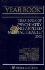 Year book of psychiatry and applied mental health 2003 PDF电子版封面 0323015891 ed by John A. Talbott