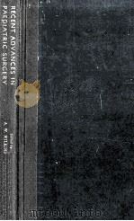 Recent advances in pediatric surgery PDF电子版封面 A.W.Wilkinson