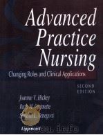 ADVANCED PRACTICE NURSING:CHANGING ROLES AND CLINICAL APPLICATIONS SECOND EDITION 1996 PDF电子版封面 078171754X