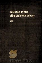 EVOLUTION OF THE ATHEROSCLEROTIC PLAQUE 1963 PDF电子版封面 RICHARD J.JONES